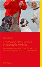 Katrin Rohde - Ern&auml;hrung des Hundes - Fakten und Mythen