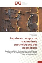 Collectif, Thierry Liscia, Jeann Milleliri, Jeanne Milleliri - La prise en compte du traumatisme
