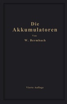 Willibald Bermbach - Die Akkumulatoren