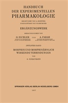 Johannes Car Bock, Johannes Carl Bock, Gustav V Born, Gustav V. R. Born, Oskar Eichler, Alfred Farah... - Morphin und Morphinähnlich Wirkende Verbindungen