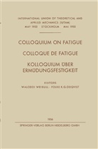 Folke Karl Gustav Odqvist, Walodd Weibull, Waloddi Weibull - Colloquium on Fatigue / Colloque de Fatigue / Kolloquium Über Ermüdungsfestigkeit