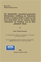 Artur Winkler-Hermaden - Die jüngsttertiäre (sarmatisch-pannonisch-höherphiozäne) Auffüllung des Pullendorfer Beckens (=Landseer Bucht E. Sueß) im mittleren Burgenland und der pliozäne Basaltvulkanismus am Pauliberg und bei Oberpullendorf Stoob