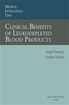Josep Sweeney, Joseph Sweeney - Clinical Benefits of Leukodepleted Blood Products