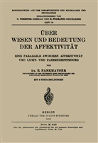 E Fankhauser, E. Fankhauser - Über Wesen und Bedeutung der Affektivität