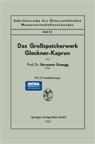 Hermann Grengg - Das Großspeicherwerk Glockner-Kaprun