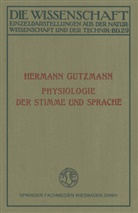Hermann Gutzmann - Physiologie der Stimme und Sprache