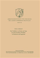 Paul Mikat - Das Verhältnis von Kirche und Staat im Lande Nordrhein-Westfalen in Geschichte und Gegenwart