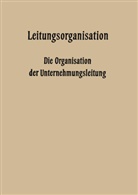 Fritz Wilhel Hardach, Fritz Wilhelm Hardach, Car Hundhausen, Carl Hundhausen, Kluitmann, Leo Kluitmann... - Leitungsorganisation