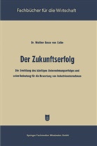 Walther Busse von Colbe - Der Zukunftserfolg