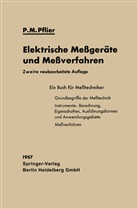 Paul Martin Pflier - Elektrische Meßgeräte und Meßverfahren