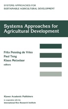 Klaas Metselaar, F. W. T Penning de Vries, F.W.T Penning de Vries, S Teng, P S Teng, P. S. Teng... - Systems approaches for agricultural development
