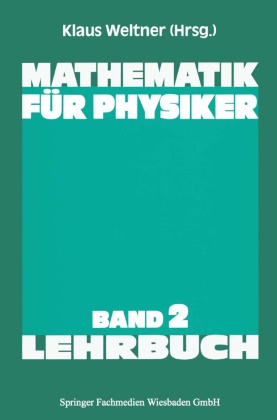 Klaus Weltner - Mathematik für Physiker - Basiswissen für das Grundstudium der Experimentalphysik