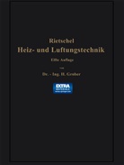 Franz Bradtke, Heinric Gr&ouml;ber, Heinrich Gr&ouml;ber, Herman Rietschel, Hermann Rietschel - H. Rietschels Leitfaden der Heiz- und L&uuml;ftungstechnik