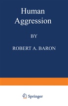 Robert A Baron, Robert A. Baron - Human Aggression
