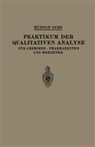 Rudolf Ochs - Praktikum der Qualitativen Analyse