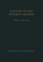 G. von Bergmann, Gustav von Bergmann, Billigheimer, E Billigheimer, E. Billigheimer, R. Bing... - Handbuch der inneren Medizin - 5: Erkrankungen des Nervensystems