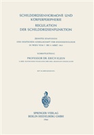 Eric Klein, Erich Klein - Schilddrüsenhormone und Körperperipherie. Regulation der Schilddrüsenfunktion