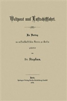 Heinrich Stephan - Weltpost und Luftschifffahrt