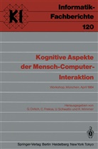 Gerhard Dirlich, Christia Freksa, Christian Freksa, Uta Schwatlo, Uta Schwatlo u a, Klaus Wimmer - Kognitive Aspekte der Mensch-Computer-Interaktion