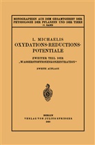 Leonar Michaelis, M. Gildmeister, Goldschmidt, R Goldschmidt, R. Goldschmidt, C. Neuberg... - Oxydations-Reductions-Potentiale