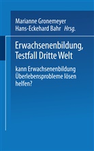 H. -E. Bahr, H.-E. Bahr, -E Bahr, -E Bahr, Gronemeyer, M Gronemeyer... - Erwachsenenbildung Testfall Dritte Welt