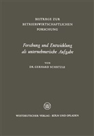 Gerhard Sch¿le, Gerhard Schätzle - Forschung und Entwicklung als unternehmerische Aufgabe