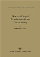Klaus J¿rgen Gantzel, Klaus Jürgen Gantzel - Wesen und Begriff der mittelständischen Unternehmung