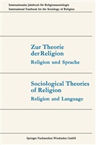 Günte Dux, Günter Dux, Thoma Luckmann, Thomas Luckmann, Joachim Matthes, Na Na - Zur Theorie der Religion / Sociological Theories of Religion