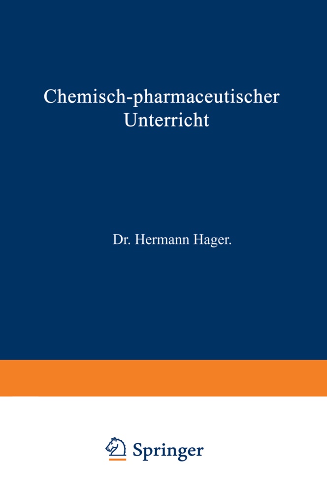 Hermann Hager - Chemisch-pharmaceutischer Unterricht