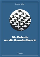 Franco Selleri - Die Debatte um die Quantentheorie