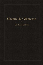 Karl Ewald Dorsch - Chemie der Zemente (Chemie der hydraulischen Bindemittel)
