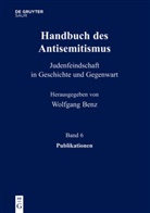Wolfgang Benz, Brigitt Mihok, Brigitte Mihok - Handbuch des Antisemitismus - Band 6: Publikationen