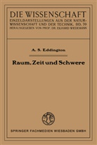 Arthur Stanley Eddington - Raum, Zeit und Schwere