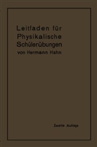 Hermann Hahn - Leitfaden für physikalische Schülerübungen