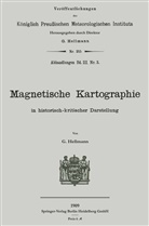 Gustav Hellmann - Magnetische Kartographie in historisch-kritischer Darstellung
