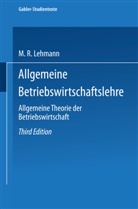 Max Rudolf Lehmann - Allgemeine Betriebswirtschaftslehre