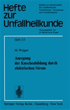 M Weigert, M. Weigert - Anregung der Knochenbildung durch elektrischen Strom