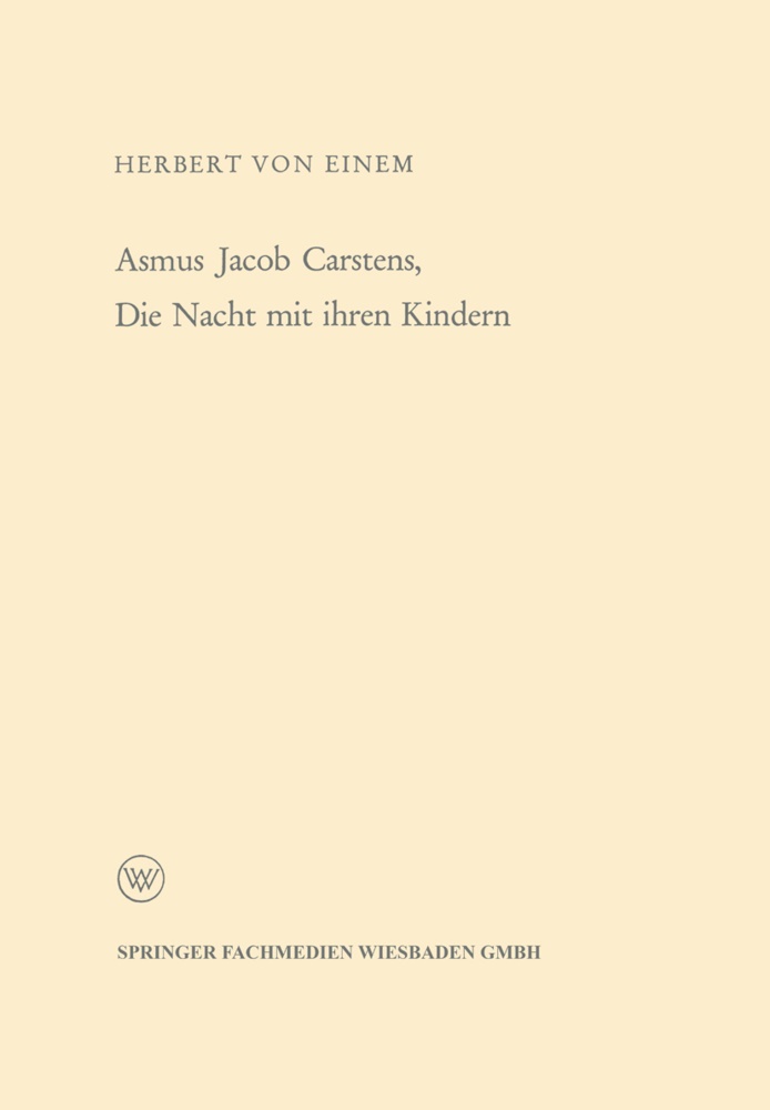 Herbert von Einem - Asmus Jacob Carstens, Die Nacht mit ihren Kindern