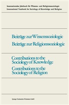 Fritz Schütze - Contributions to the Sociology of Knowledge / Contributions to the Sociology of Religion