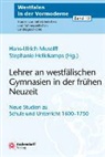 Stephani Hellekamps, Stephanie Hellekamps, Hans-Ulrich Musolff, Stephanie Hellekamps, Hans-Ulrich Musolff - Lehrer an westfälischen Gymnasien in der frühen Neuzeit