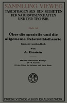 Albert Einstein - Über die spezielle und die allgemeine Relativitätstheorie
