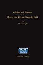 Hugo Vieweger - Aufgaben und Lösungen aus der Gleich- und Wechselstromtechnik