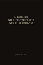 Auguste Rollier - Die Heliotherapie der Tuberkulose