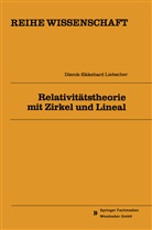 Dierck-Ekkehard Liebscher - Relativitätstheorie mit Zirkel und Lineal