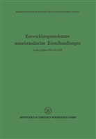 Rudolf Seyffert - Entwicklungstendenzen mittelständischer Einzelhandlungen in den Jahren 1951 bis 1959