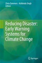 Ashbindu Singh, Zinta Zommers, Ashbind Singh, Ashbindu Singh, Zommers, Zommers... - Reducing Disaster: Early Warning Systems For Climate Change