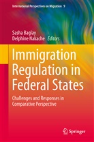Sash Baglay, Sasha Baglay, Nakache, Nakache, Delphine Nakache - Immigration Regulation in Federal States