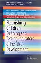 Kristi Anderson Moore, Kristin Anderson Moore, Salma Caal, Adam Carle, L Guzman, Lina Guzman... - Flourishing Children