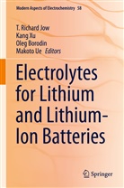 T. Richard Jow, Oleg Borodin, Oleg Borodin et al, Richard T Jow, Richard T. Jow, T. Richard Jow... - Electrolytes for Lithium and Lithium-Ion Batteries