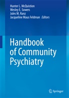 Wesle E Sowers, Wesley E Sowers, Jacqueline Maus Feldman, Jules M Ranz et al, Hunter L. McQuistion, Jules M. Ranz... - Handbook of Community Psychiatry
